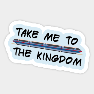 Take Me To The Kingdom Sticker